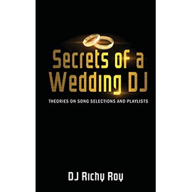 Secrets of a Wedding DJ: Theories on Song Selections and Playlists