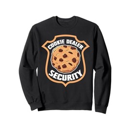 Cookie Dealer Security Funny Snack Lover Gift Sweatshirt
