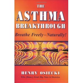 The Asthma Breakthrough: Breathe Freely-Naturally!