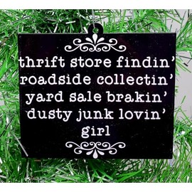 Generic Antiquing Junking Thrifting Picker Ornament - Thrift Store Finding, Roadside Collectin, Yard Sale Brakin, Dusty Junk Lovin Girl