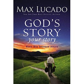 God's Story, Your Story: When His Becomes Yours (The Story)