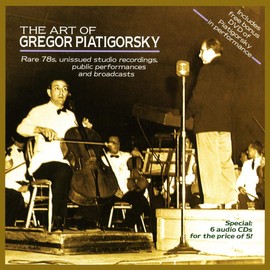 The Art of Gregor Piatigorsky - Seltene Studio-, Live- und Rundfunkaufnahmen