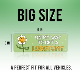 On My Way to Get A Lobotomy Flowers Green Sticker, Funny Bumper Sticker for Car Truck, Waterproof UV-Resistant Sticker Size 3x9 inches
