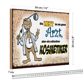 Wooden Sign with Saying | Funny Gift for Medical Professionals and Humour Lovers | 'Die Zeit ist ein guter Arzt, aber ein schlechter Kosmetiker' | 20 cm x 30 cm