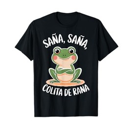 Frog Sana Sana Colita De Rana Cute Healing Rhyme T-Shirt