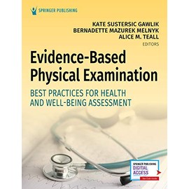 Evidence-Based Physical Examination: Best Practices for Health & Well-Being Assessment (Paperback) â Comprehensive Book for Teaching Physical and Health Assessment Techniques