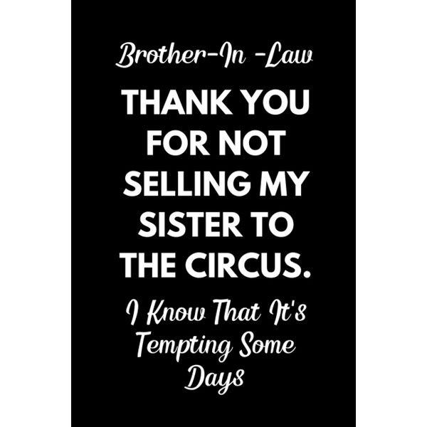 Brother In Law Thank You: Funny Brother-in-law Notebook With Lined