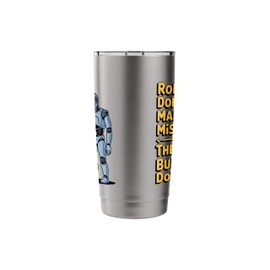 Robotics Engineer Humor for Robot Building Enthusiasts Stainless Steel Insulated Tumbler