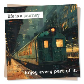 Classic Train Birthday Card For Friend Or Family - Life Is A Journey. Enjoy Every Part Of It - Train Station Scene - Birthday Card For Men