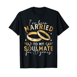 I've Been Married To My Soulmate For 10 Years Happy Wedding T-Shirt