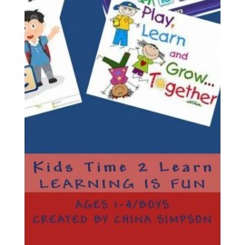 Kids Time 2 Learn: Ages 1-4/Boy's