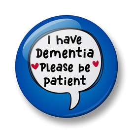 44mm Dementia Pin Badge, I Have Dementia Please be Patient Button Badge Pin, Hidden disabilities, Memory Loss, Awareness Badges (Blue)