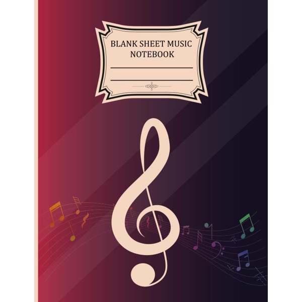 Blank Sheet Music Notebook: Wide Staff Music Manuscript Paper Notebook