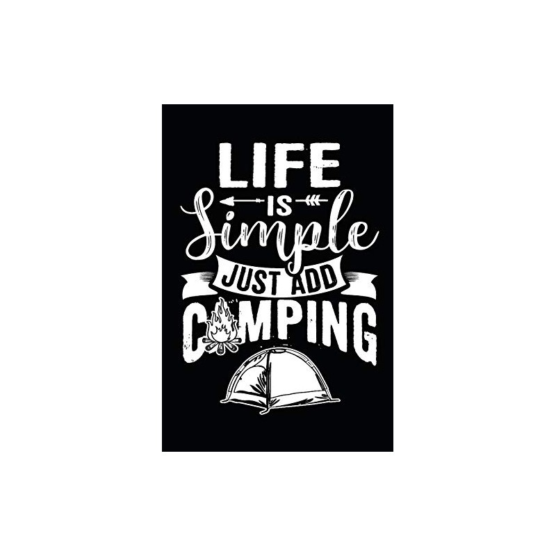 Life Is Simple Just Add Camping: Camping Journal Lined Paper