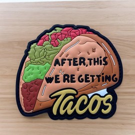 Get Tacos Creative Humor Military Tactical Morale Patch - Funny Tactical Patches, PVC Rubber Hook & Loop Fastener, Patches for Backpacks, Military Uniforms, Jeans, Jackets, Vests, Hats & More