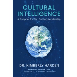 Cultural Intelligence: A Blueprint for 21st-Century Leadership