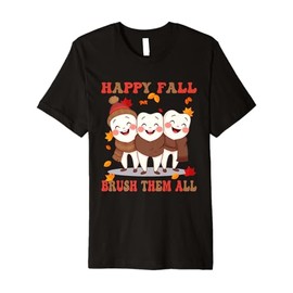 Happy Fall Brush Them All Teeth Funny Thanksgiving Dentistry Premium T-Shirt