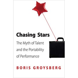 Chasing Stars: The Myth of Talent and the Portability of Performance