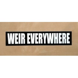 WEIR EVERYWHERE 7" x 1.5" Bumper Sticker  - The Grateful Dead Vinyl Decal - Bob