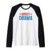 Arrest Obama 2025 Raglan Baseball Tee