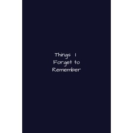 Stuff I'll Forget to Remember Notebook, A Funny Secret Santa or White Elephant Gift For Co-Worker, Boss, Relative or Friend.: 6"x9" Lined Notebook ... for those things you don't want to forget