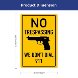 Private Property No Trespassing Signs(We don't Dial 911)-Vintage Metal Signs,No Trespassing Yard Sign,Gun Signs,No Trespassing Signs Private Property 8x12 Inch