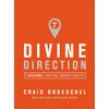 Divine Direction: 7 Decisions That Will Change Your Life