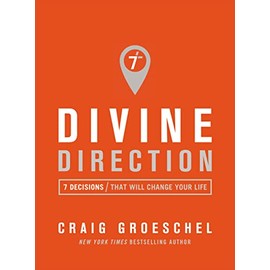 Divine Direction: 7 Decisions That Will Change Your Life