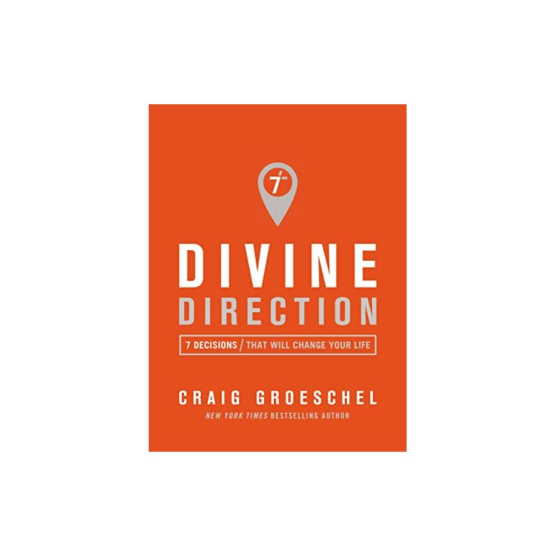 Divine Direction: 7 Decisions That Will Change Your Life