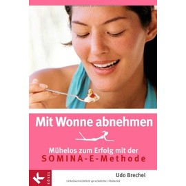 Mit Wonne abnehmen: Mühelos zum Erfolg mit der SOMINA-E-Methode
