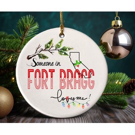 Fort Bragg California Souvenir Christmas Ornament 2025 Someone in Fort Bragg CA Loves Me! Christmas Family Friend Gifts Ideas 3" White