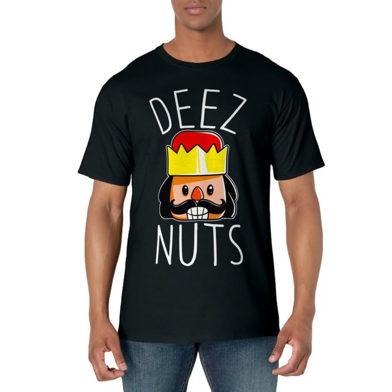 Deez Nuts Nutcracker Funny Christmas Nut Cracker Meme T-Shirt