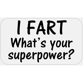 I Fart What's Your Superpower - 25 Stickers Pack 2.25 x 1.25 inches - Humor