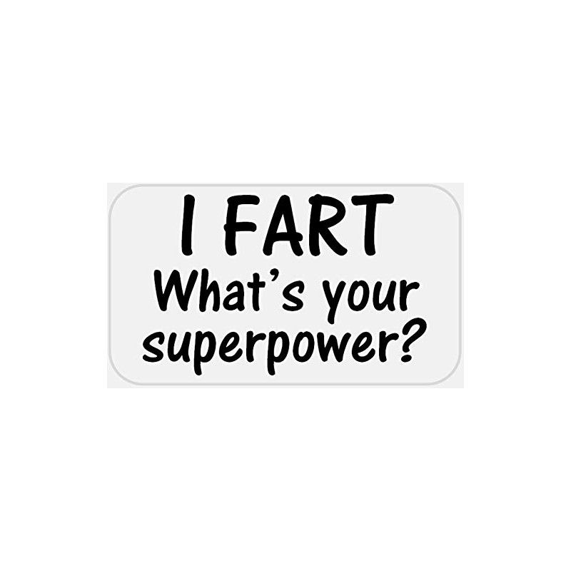 I Fart What's Your Superpower - 25 Stickers Pack 2.25