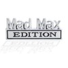 MAD MAX Edition Emblem Car Truck Replacement for Universal Vehicle