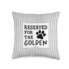 Reserved For The Golden Retriever - Golden Retriever Throw Pillow