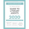 Guide to Literary Agents 2020: The Most Trusted Guide to