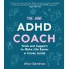 The Mini ADHD Coach: Tools and Support to Make Life