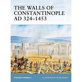 The Walls of Constantinople AD 324â1453 (Fortress)