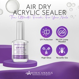 Americanails AirSeal Air Dry Acrylic Sealer - Rapid-Drying, Glass-Like Finish on Acrylic, Dip, Gel Nails, & Wraps, UV Protection, Ultra Glossy, Flawless, Lasting Shine, Easy Application, .5oz
