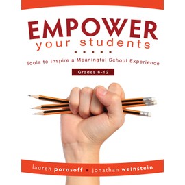 EMPOWER Your Students: Tools to Inspire a Meaningful School Experience, Grades 6–12