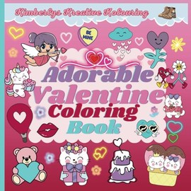 Adorable Valentines Coloring Book: Cozy Valentines Day Coloring Book