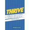 Thrive: A practical guide to harness your resilience and realize