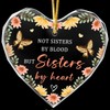 Not Sister by Blood But Sister by Heart Ornament,Sister Gifts