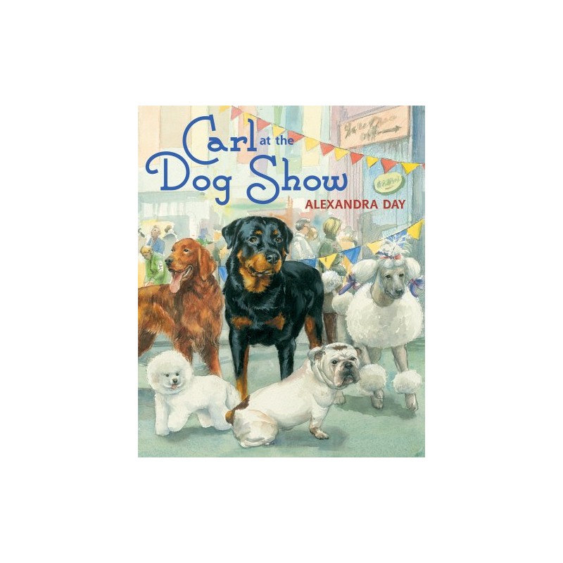 [Carl at the Dog Show] [By: Day, Alexandra] [January, 2012]