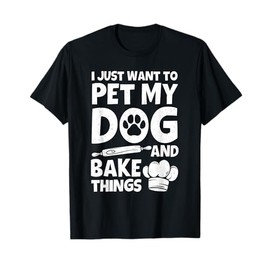 Cute Baking Design For Men Women Pastry Bake Baker Baking T-Shirt