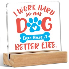 Dog Lover Gifts Office Decor Funny Acrylic Sign with Wood Stand, Funny Office Gifts Bedroom Office Living Room Desk Cubicle Table Shelf Decor, Dog Mom Dad Gifts for Women Men Girls Coworker Friends