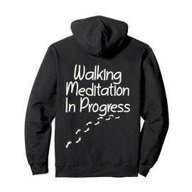 Walking Meditation In Progress Mindful Footprints Love Yoga Pullover Hoodie