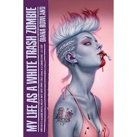 My Life as a White Trash Zombie