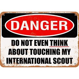 RetroRust 10 x 14 METAL SIGN - Do Not Touch My INTERNATIONAL SCOUT - Vintage Rusty Look